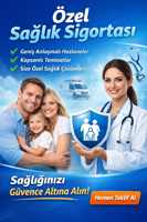 Sağlık Sigortası Kapsamı ve Teminatları